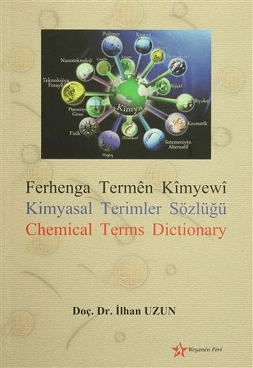 Ferhange Termen Kimyewi / Kimyasal Terimler Sözlüğü /Chemical Terms Dictionary