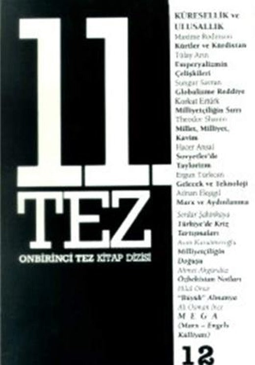 11. Tez Kitap Dizisi Sayı: 12 Küresellik ve Ulusallık | Belge Yayınları (Ciltsiz)