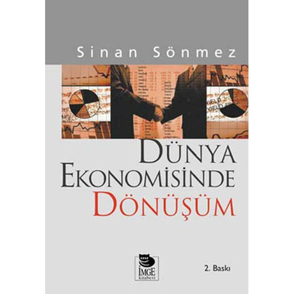Dünya Ekonomisinde Dönüşüm-Sömürgecilikten Küreselleşmeye | İmge Kitabevi (İnce Kapak)