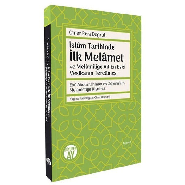 İslam Tarihinde İlk Melamet ve Melamiliğe Ait En Eski Vesikanın Tercümesi - Ebu Abdurrahman es-Sülem | Büyüyenay Yayınları (İnce Kapak)