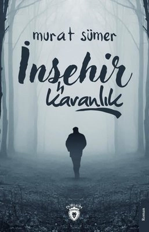 İnşehir - Karanlık | Dorlion Yayınevi