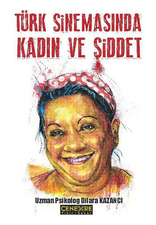 Türk Sinemasında Kadın ve Şiddet | Cenevre Fikir Sanat