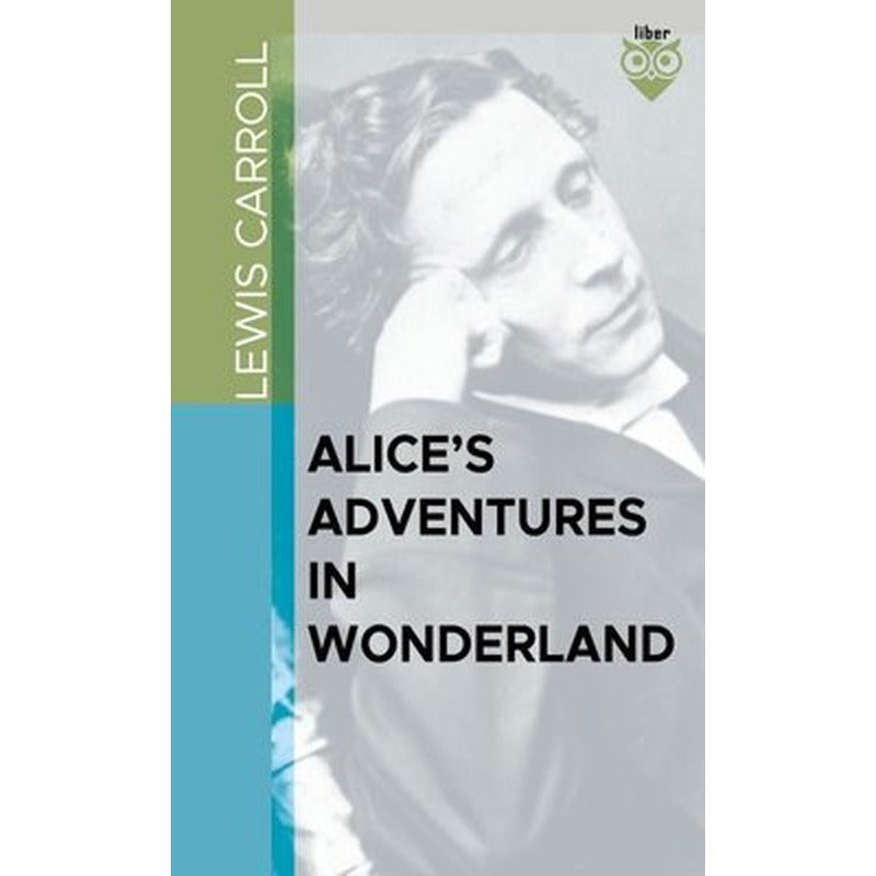 Alice's Adventures in Wonderland | Liber Publishing