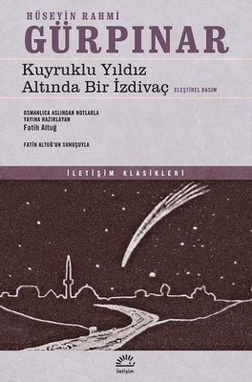 Kuyruklu Yıldız Altında Bir İzdivaç-Eleştirel Bir Basım | İletişim Yayınları