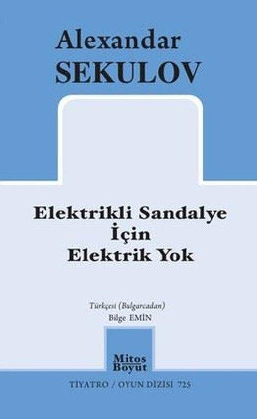 Elektrikli Sandalye İçin Elektrik Yok | Mitos Boyut Yayınları (İnce Kapak)