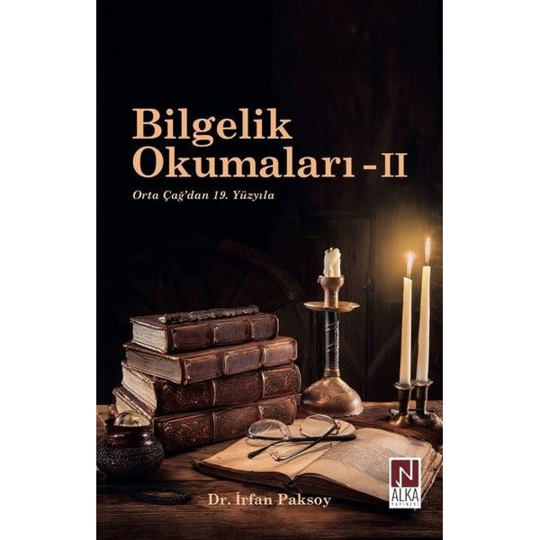 Bilgelik Okumaları 2 - Orta Çağ'dan 19.Yüzyıla | Alka Yayınevi (İnce Kapak)