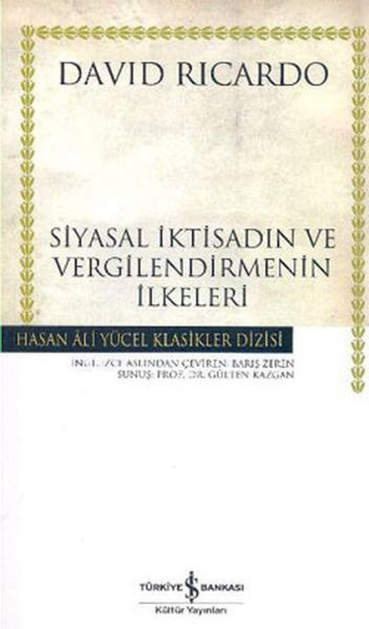 Siyasal İktisadın ve Vergilendirmenin İlkeleri - Hasan Ali Yücel Klasikleri | İş Bankası Kültür Yayınları - Hasan Ali Yücel Klasikler Dizisi (İnce Kapak)
