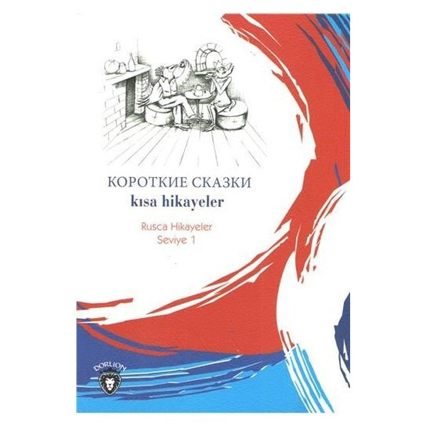 Kısa Hikayeler Rusça Hikayeler Seviye 1 | Dorlion Yayınları (Ciltsiz)