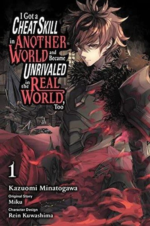 I Got a Cheat Skill in Another World and Became Unrivaled in the Real World Too Vol. 1 (manga)