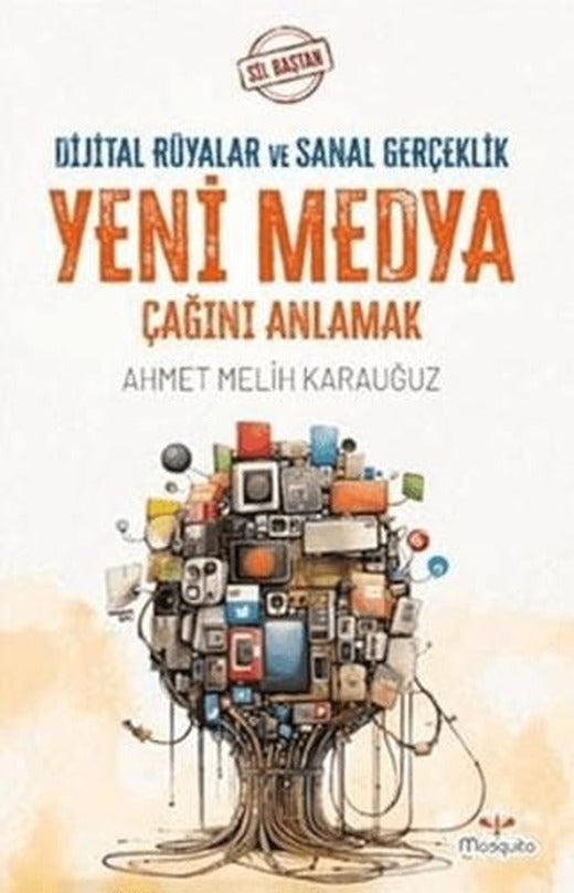 Sil Baştan / Yeni Medya Çağını Anlamak