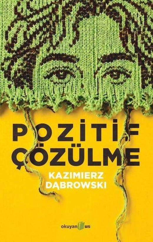 Pozitif Çözülme | Okuyan Us Yayınları (İnce Kapak)