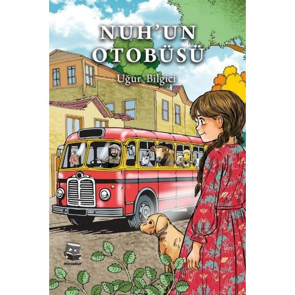 Nuh'un Otobüsü | Miniokur Yayınları (İnce Kapak)