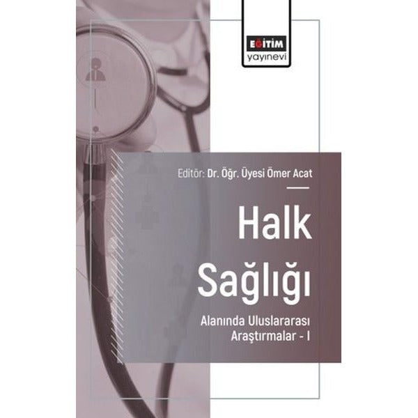 Halk Sağlığı Alanında Uluslararası Araştırmalar 1 | Eğitim Yayınevi (İnce Kapak)