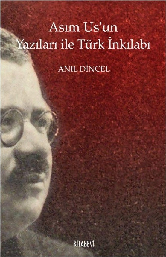 Asım Us’un Yazıları ile Türk İnkılabı | Kitabevi Yayınları (Ciltsiz)