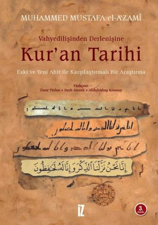 Vahyedilişinden Derlenişine Kur'an Tarihi | İz Yayıncılık (Ciltsiz)