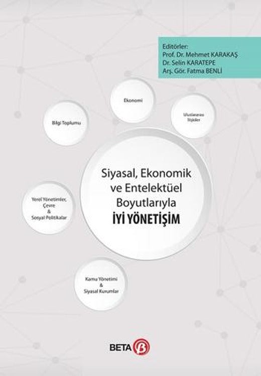 Siyasal, Ekonomik ve Entelektüel Boyutlarıyla İyi Yönetişim | Beta Yayınevi (Ciltsiz)