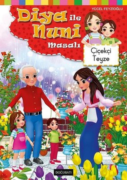Çiçekçi Teyze - Diya ile Nuni Masalı | Doğu Batı Yayınları