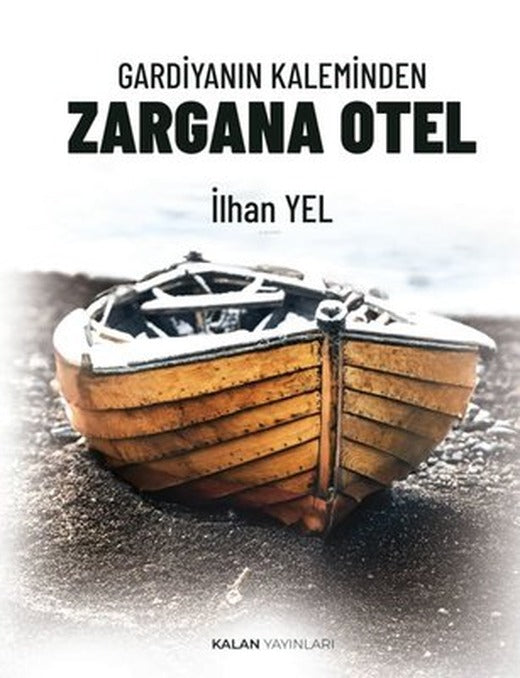 Gardiyanın Kaleminden Zargana Otel | Kalan Yayınları (İnce Kapak)