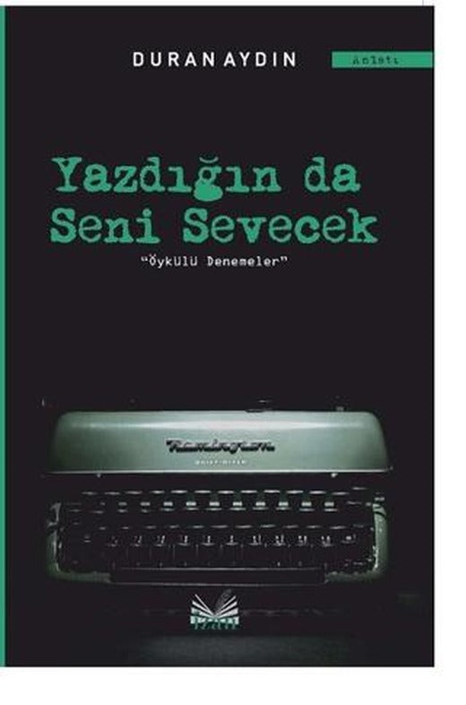 Yazdığın Da Seni Sevecek | İzan Yayıncılık (Ciltsiz)