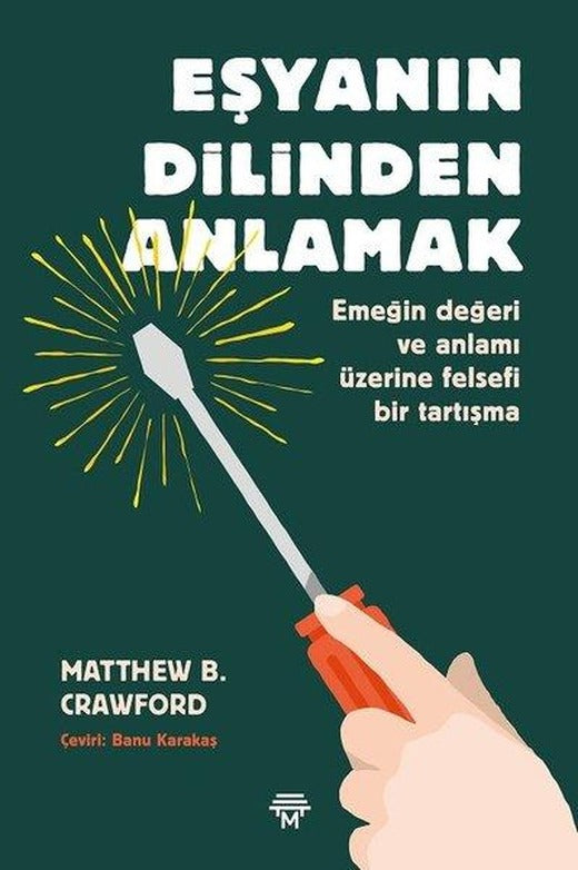 Eşyanın Dilinden Anlamak: Emeğin Değeri ve Anlamı Üzerine Felsefi Bir Tartışma | Metropolis (İnce Kapak)