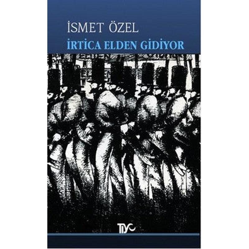 İrtica Elden Gidiyor | Tiyo Yayınları