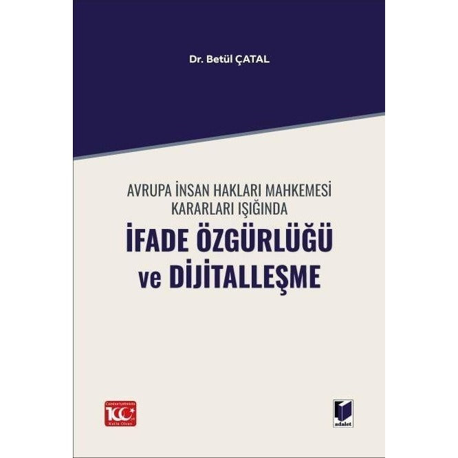 Avrupa İnsan Hakları Mahkemesi Kararları Işığında İfade Özgürlüğü ve Dijitalleşme