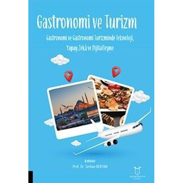 Gastronomi ve Turizm | Akademisyen Kitabevi (Ciltsiz)