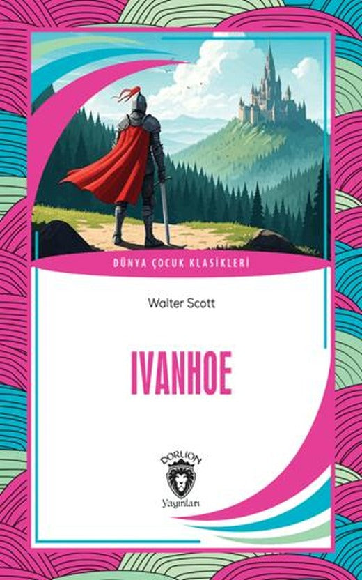 Ivanhoe | Dorlion Yayınları (Ciltsiz)