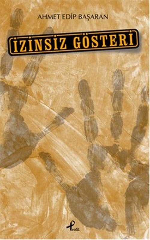 İzinsiz Gösteri | Profil Kitap