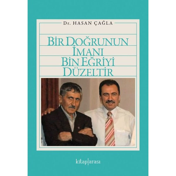Bir Doğrunun İmanı Bin Eğriyi Düzeltir | Kitap Arası (İnce Kapak)