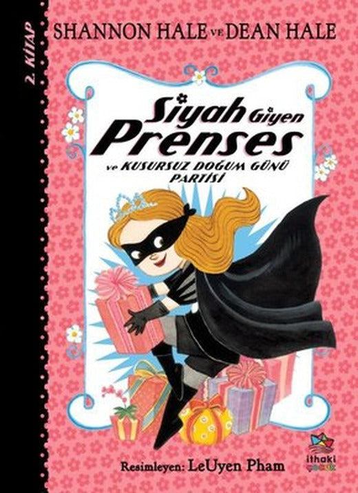 Siyah Giyen Prenses 2.Kitap - Kusursuz Doğum Günü Partisi | İthaki Çocuk (İnce Kapak)