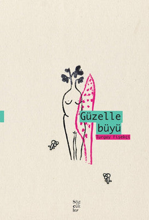 Güzelle Büyü | Sözcükler (İnce Kapak)