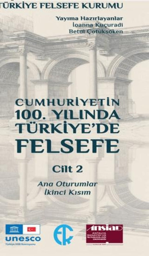 Cumhuriyetin 100. Yılında Türkiye’de Felsefe 2. Cilt