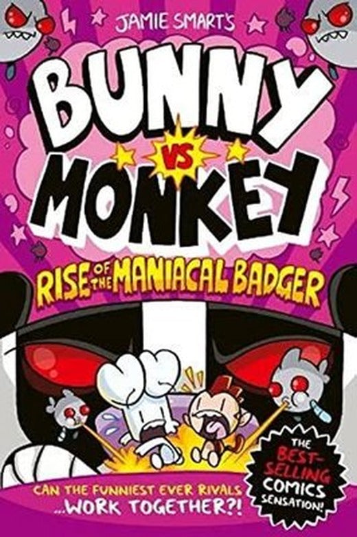Bunny vs Monkey: Rise of the Maniacal Badger (Bunny vs Monkey) | David Fickling Books