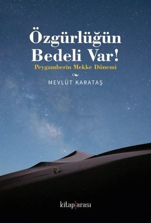 Özgürlüğün Bedeli Var! Peygamberin Mekke Dönemi | Kitap Arası (İnce Kapak)