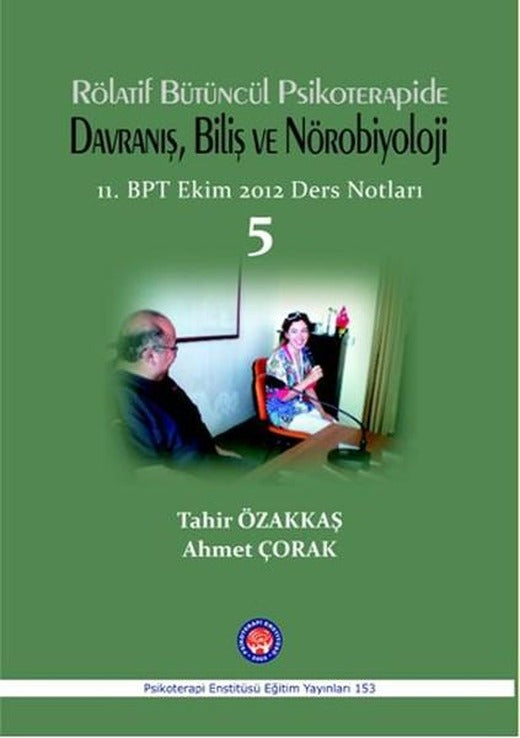 Rölatif Bütüncül Psikoterapide Davranış Biliş ve Nörobilyoloji | Psikoterapi Enstitüsü (İnce Kapak)