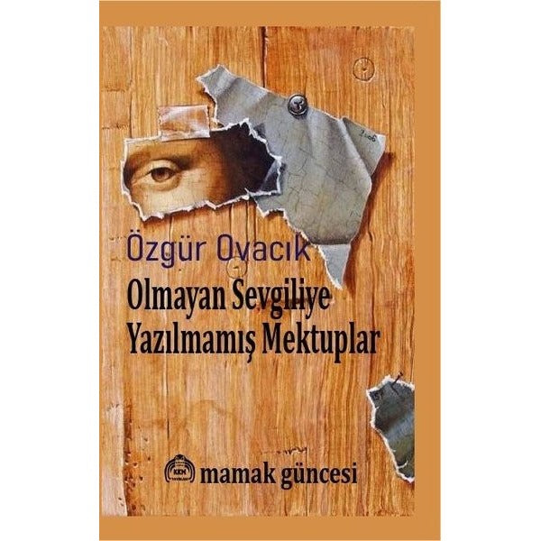 Olmayan Sevgiliye Yazılmamış Mektuplar | Kekeme Yayınları (İnce Kapak)
