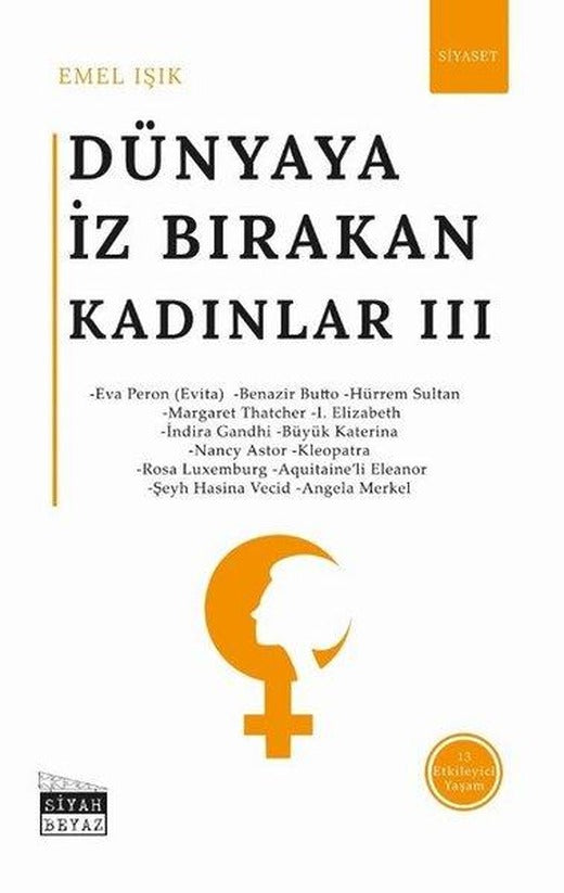 Dünyaya İz Bırakan Kadınlar - 3 | Siyah Beyaz (İnce Kapak)