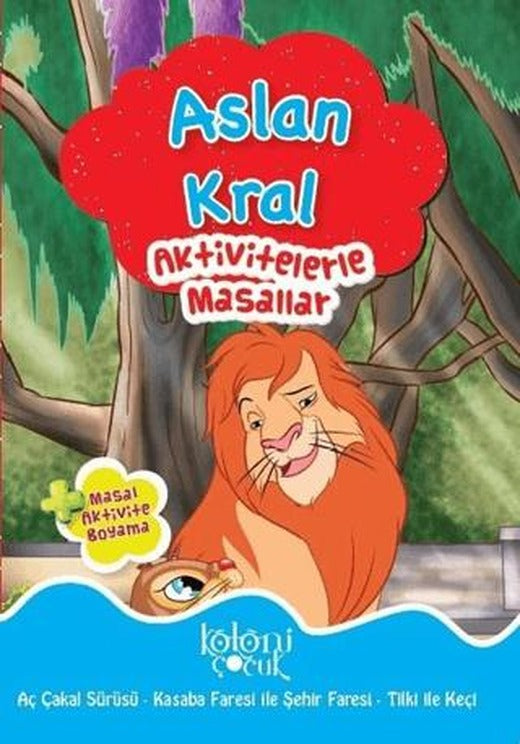 Aslan Kral - Aktivitelerle Masallar | Koloni Çocuk (Ciltsiz)