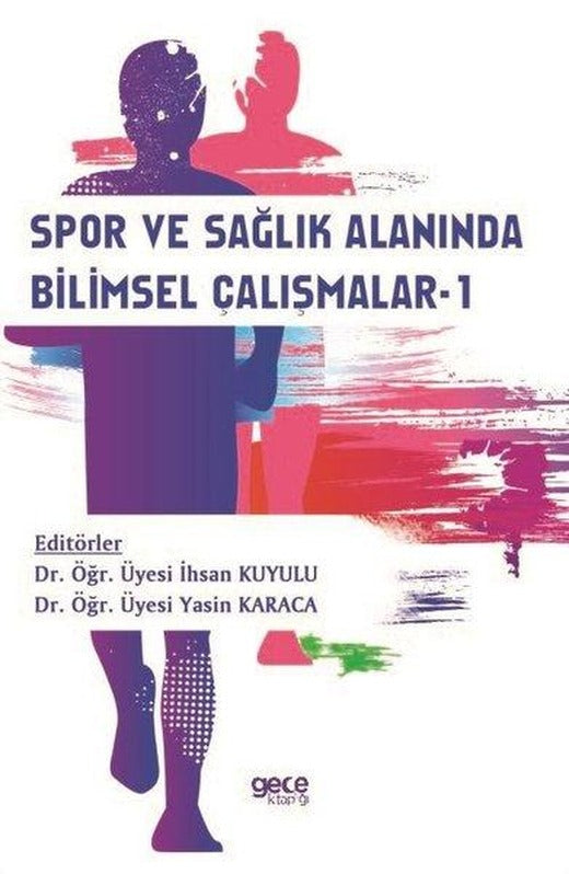 Spor ve Sağlık Alanında Bilimsel Çalışmalar - 1 | Gece Kitaplığı (İnce Kapak)