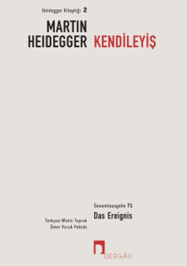Kendileyiş: 3.Bölüm - Yayınlanmamış Yazılar - Takrirler - Düşünülmüşler | Dergah Yayınları