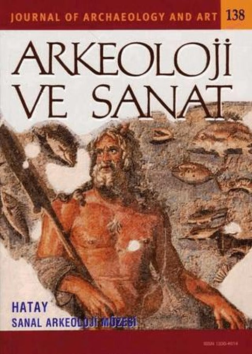 Arkeoloji ve Sanat Dergisi Sayı 138 | Arkeoloji ve Sanat Dergisi (Ciltsiz)