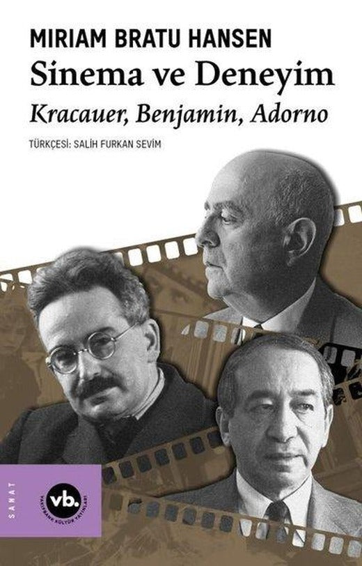 Sinema ve Deneyim: Kracauer Benjamin Adorno | VakıfBank Kültür Yayınları (İnce Kapak)