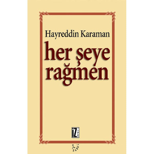 Her Şeye Rağmen | İz Yayıncılık (Ciltsiz)