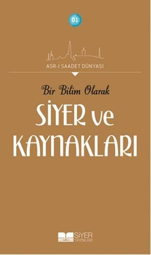 Bir Bilim Olarak Siyer ve Kaynakları | Siyer Yayınları (Ciltsiz)