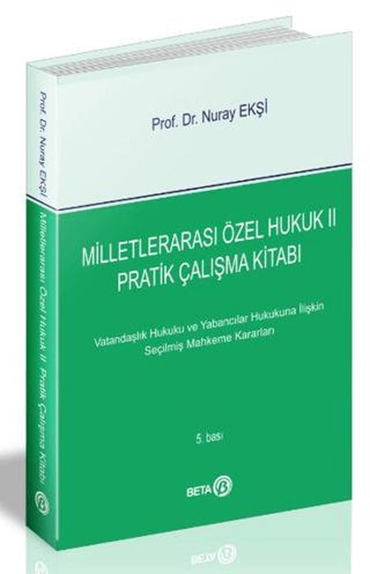 Milletlerarası Özel Hukuk 2 - Pratik Çalışma Kitabı | Beta Yayınevi (Ciltsiz)