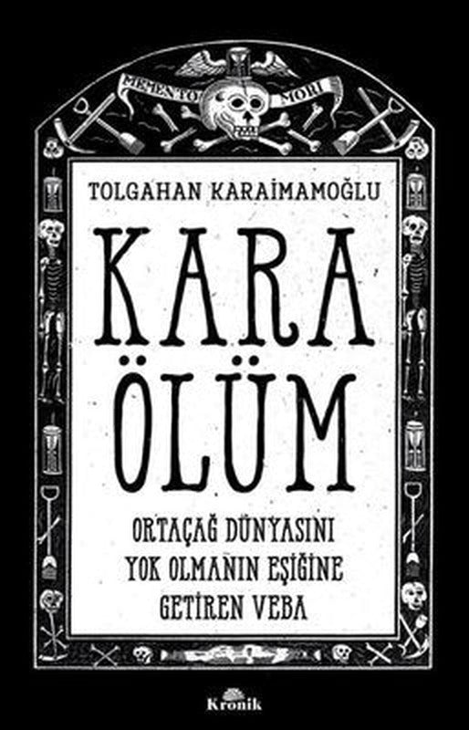 Kara Ölüm - Ortaçağ Dünyasını Yok Olmanın Eşiğine Getiren Veba | Kronik Kitap