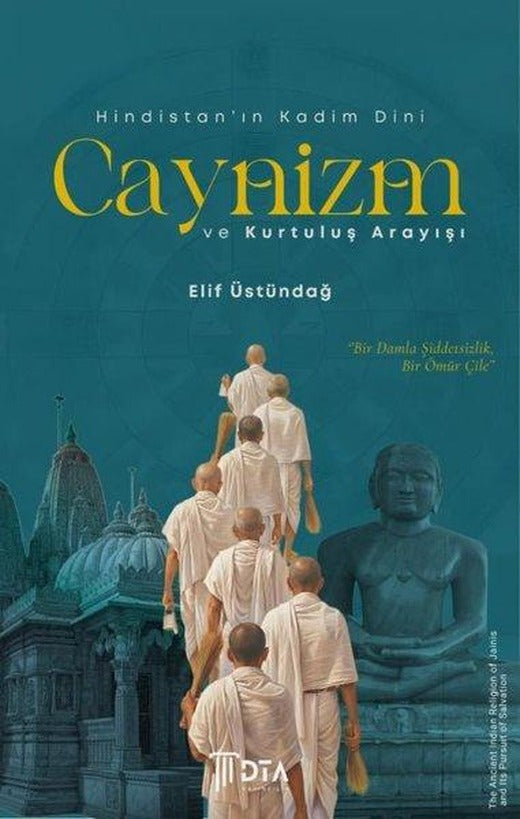 Hindistan'ın Kadim Dini Caynizm ve Kurtuluş Arayışı | DTA Yayıncılık (İnce Kapak)