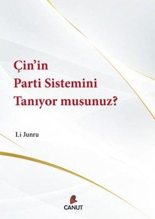 Çin'in Parti Sistemini Tanıyor musunuz? | Canut Yayınevi (İnce Kapak)