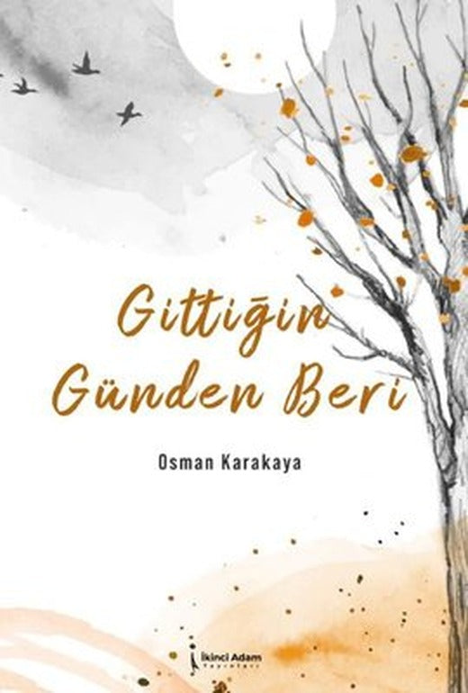Gittiğin Günden Beri | İkinci Adam Yayınları (İnce Kapak)